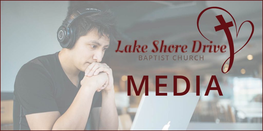 Online media from Lake Shore Drive Baptist Church in Nampa Idaho